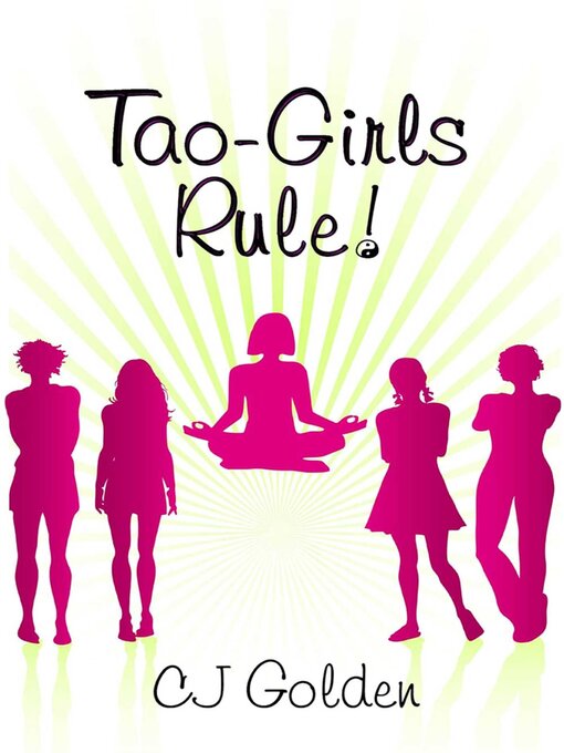 Title details for Tao Girls Rule! by CJ Golden - Available